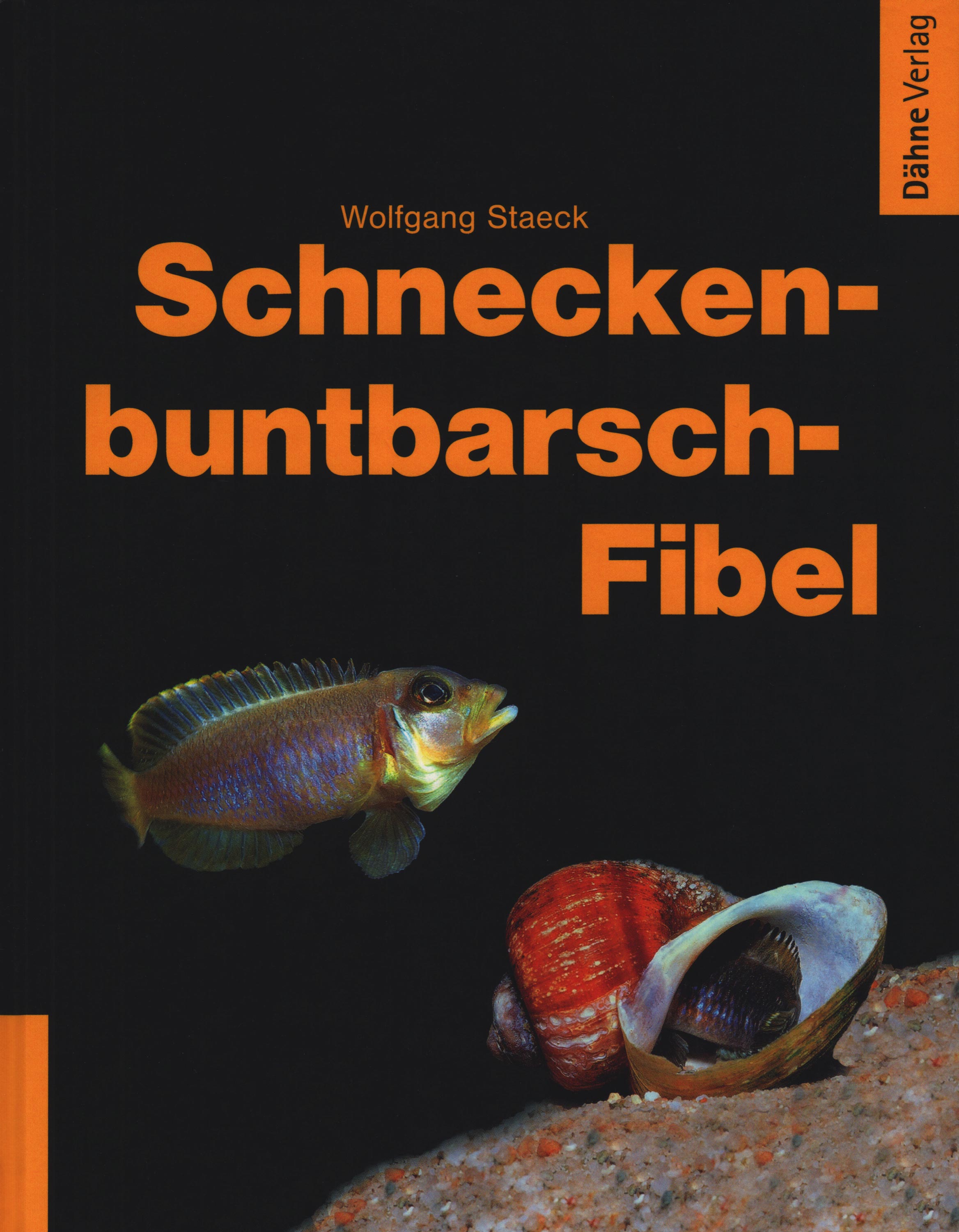 Schneckenbuntbarsch-Fibel / Wolfgang Staeck